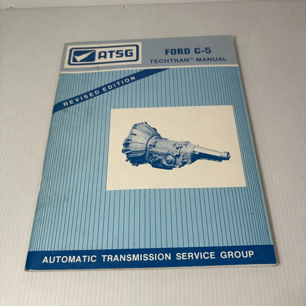 ATSG Ford C-5 Techtran Automatic Transmission Service Manual Revised Edition